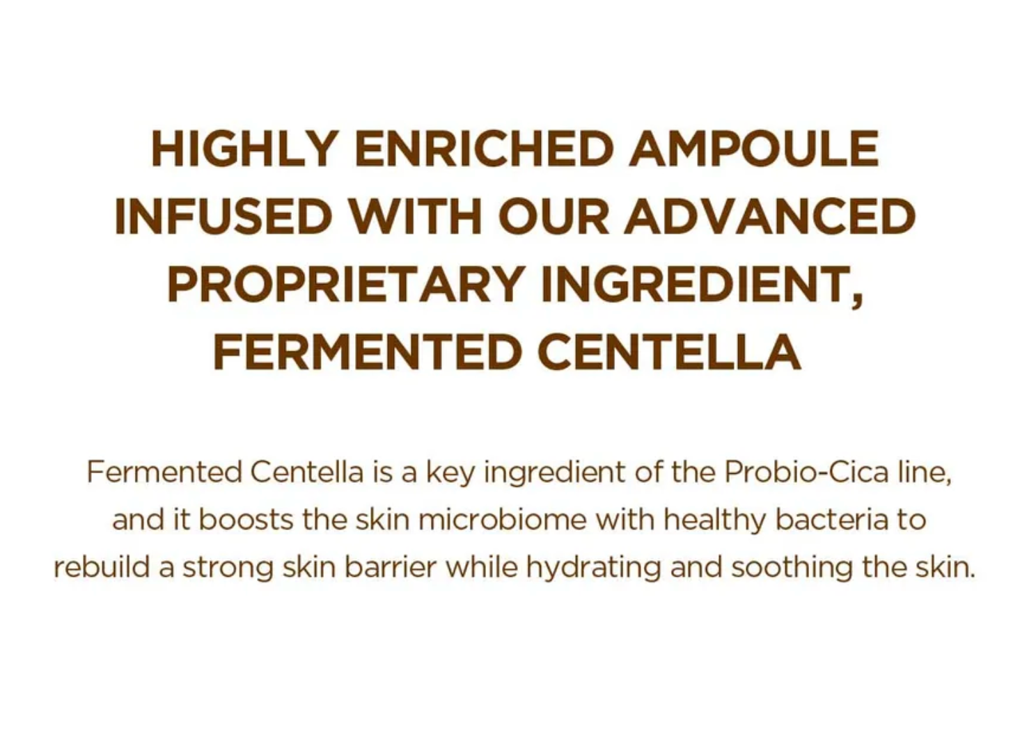 Text describing a highly enriched ampoule with fermented Centella, used in the Probió-Cica skincare line.